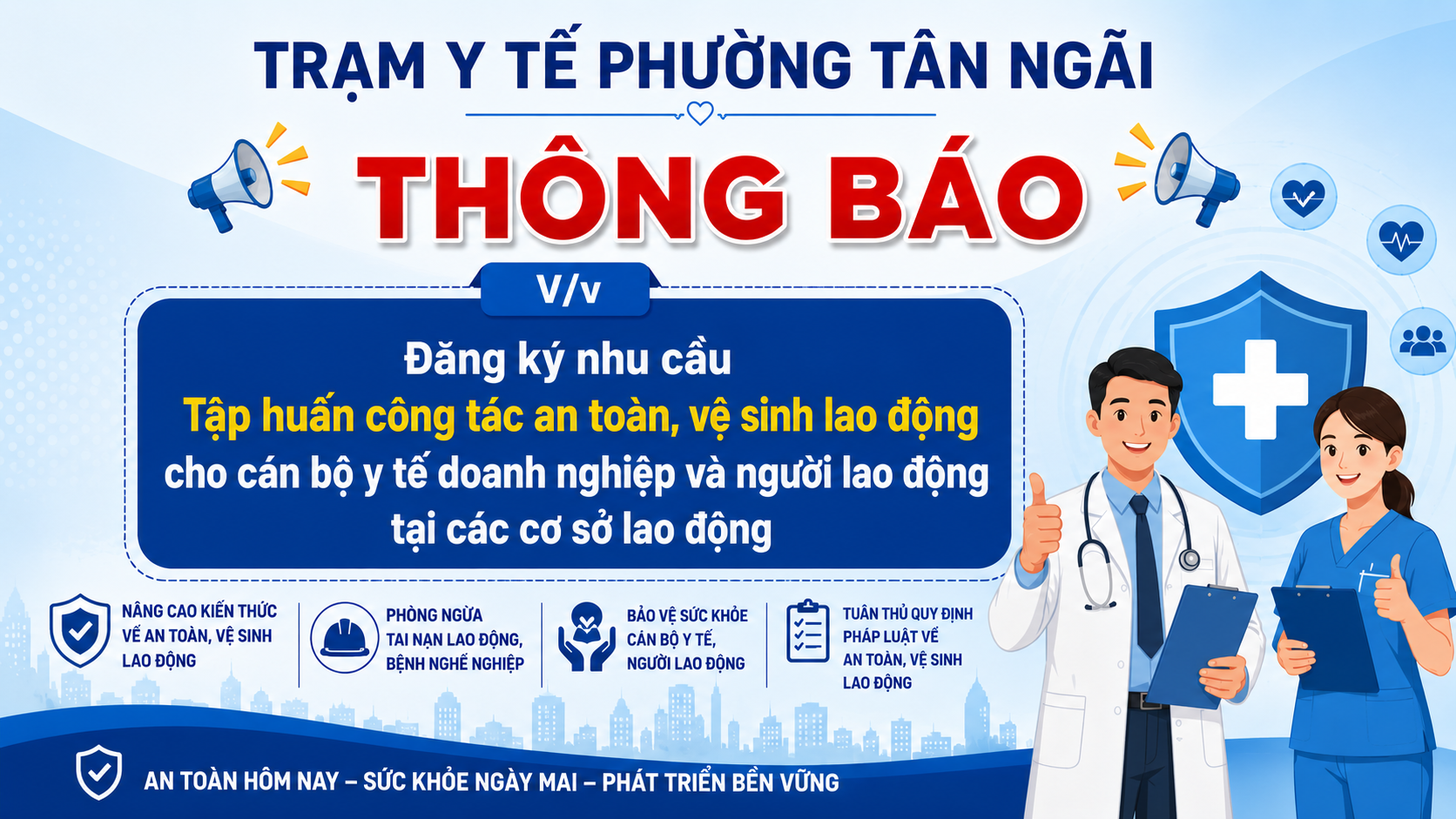 THÔNG BÁO: Đăng ký Nhu cầu Tập huấn công tác an toàn, vệ sinh lao động cho cán bộ y tế doanh nghiệp và người lao động tại các cơ sở lao động
